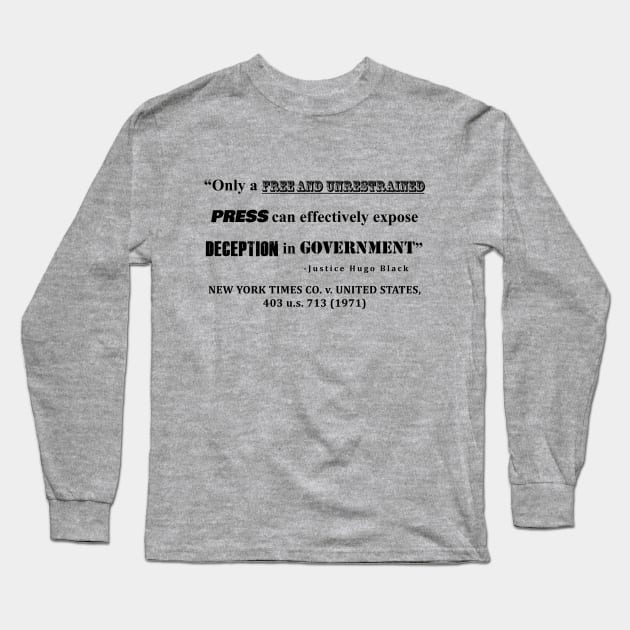 Only a free and unrestrained PRESS can effectively expose deception in GOVERNMENT Long Sleeve T-Shirt by sovereign120